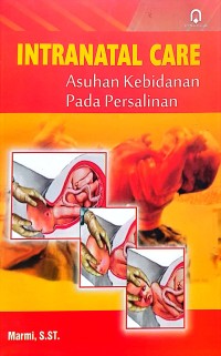 Intranatal Care Asuhan Kebidanan Pada Persalinan