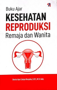 Kesehatan Reproduksi Remaja Dan Wanita