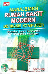 Manajemen Rumah Sakit Modern Berbasis Komputer mencakup Aspek Pemasaran dan Manajemen Keuangan