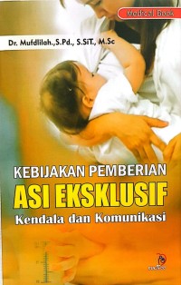 Kebijakan Pemberian ASI Eksklusif Kendala Dan Komunikasi