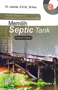 Perilaku Masyarakat pemukiman Daerah Rendah dalam Memili Septic Tank