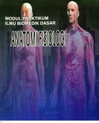 Modul Praktikum Ilmu Biomedik Dasar ANATOMI FISIOLOGI