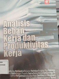 ANALISIS BEBAN KERJA DAN PRODUKTIVITAS KERJA