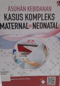 Image of Asuhan Kebidanan Kasus Kompleks Maternal & Neonatal