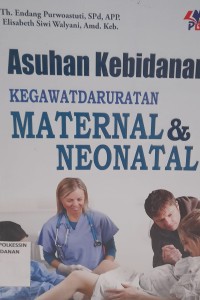 Image of Asuhan Kebidanan Kegawatdaruratan Maternal & Neonatal