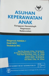 Asuhan Keperawatan Anak Gangguan Hematologik, keganasan, kedaruratan