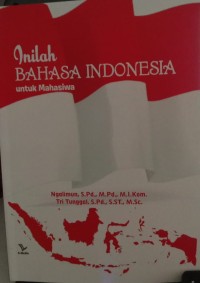 Image of INILAH BAHASA INDONESIA UNTUK MAHASISWA