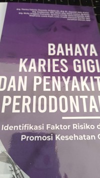 BAHAYA KARIES GIGI DAN PENYAKIT PERIODONTAL