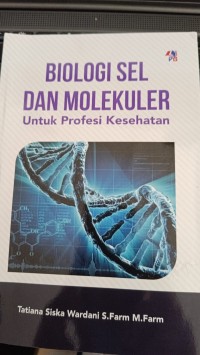 Image of BIOLOGI SEL DAN MOLEKULER UNTUK PROFESI KESEHATAN