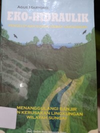 Image of EKO-HIDRAULIK: PENGELOLAAN SUNGAI RAMAH LINGKUNGAN