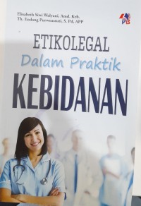 Etikolegal Dalam Praktik Kebidanan