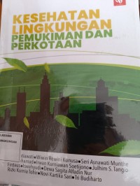 KESEHATAN LINGKUNGAN PEMUKIMAN DAN PERKOTAAN