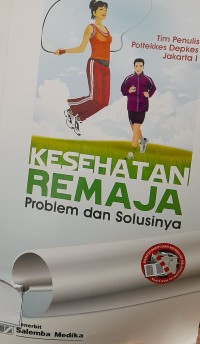 Kesehatan remaja Problem dan Solusinya