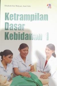 Ketrampilan Dasar 1 Kebidanan