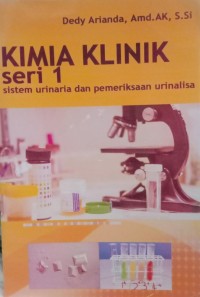 Kimia Klinik Seri 1: Sistem Urinaria dan pemeriksaan urinalisa