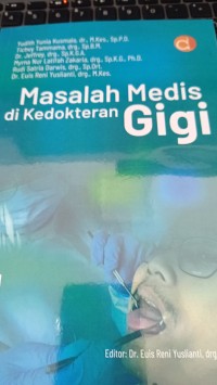 MASALAH MEDIS DI KEDOKTERAN GIGI