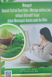 Monogragraf  Khasiat Ekstra Daun Kelor sebagai Aternatif dalam menangani Anemia pada ibu Nifas