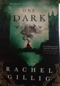 One Dark Window. Maiden. Monster. Martyr