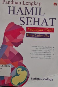 Panduan Lengkap Hamil Sehat Pegangan Wajib Para Calon Ibu