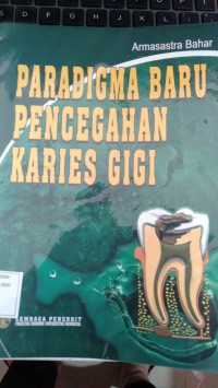 PARADIGMABARU PENCEGAHAN KARIES GIGI