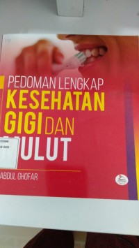 PEDOMAN LENGKAP KESEHATAN GIGI DAN MULUT