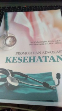 PROMOSI DAN ADVOKASI KESEHATAN