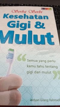 Serba serbi Kesehatan Gigi & Mulut