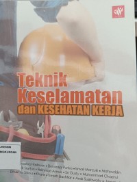 TEKNIK KESELAMATAN DAN KESEHATAN KERJA