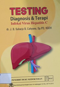 TESTING DIAGNOSA DAN TERAPI INFEKSI VIRUS HEPATITIS C