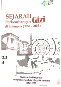 Sejarah Perkembangan Gizi di Indonesia (1951 - 2018)