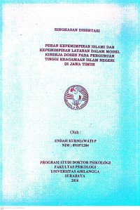 Ringkasan Desertasi ( Peranan Kepemimpinan Islami dan Kepemimpinan Layanan dalam Model Kinerja Dosen pada Perguruan Tinggi Keagamaan Islam Negri di Jawa Timur