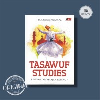 Tasawuf Studi: Pengantar Belajar Tasawuf